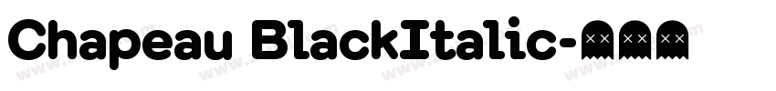 Chapeau BlackItalic字体转换
